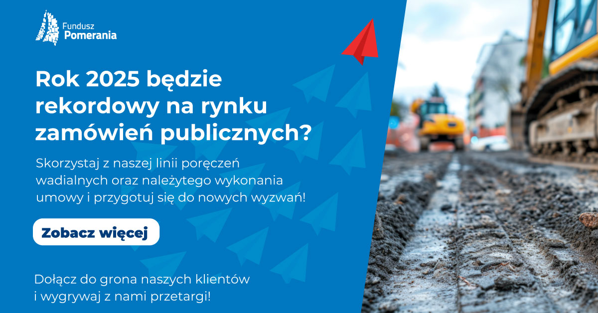 Skorzystaj z Gwarancji należytego wykonania umowy i przygotuj się do przetargów w 2025 r.